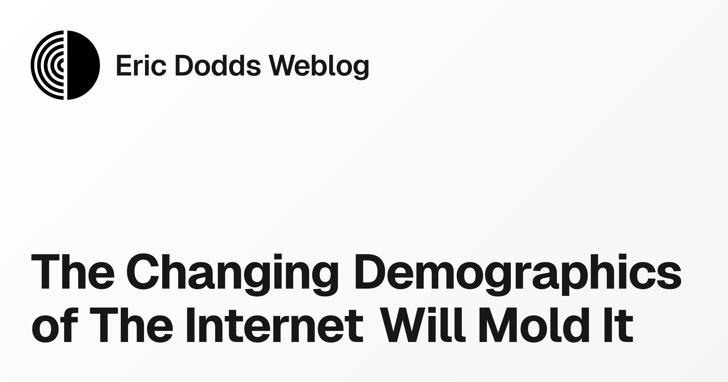 The Changing Demographics of The Internet Will Mold It | Eric Dodds Weblog